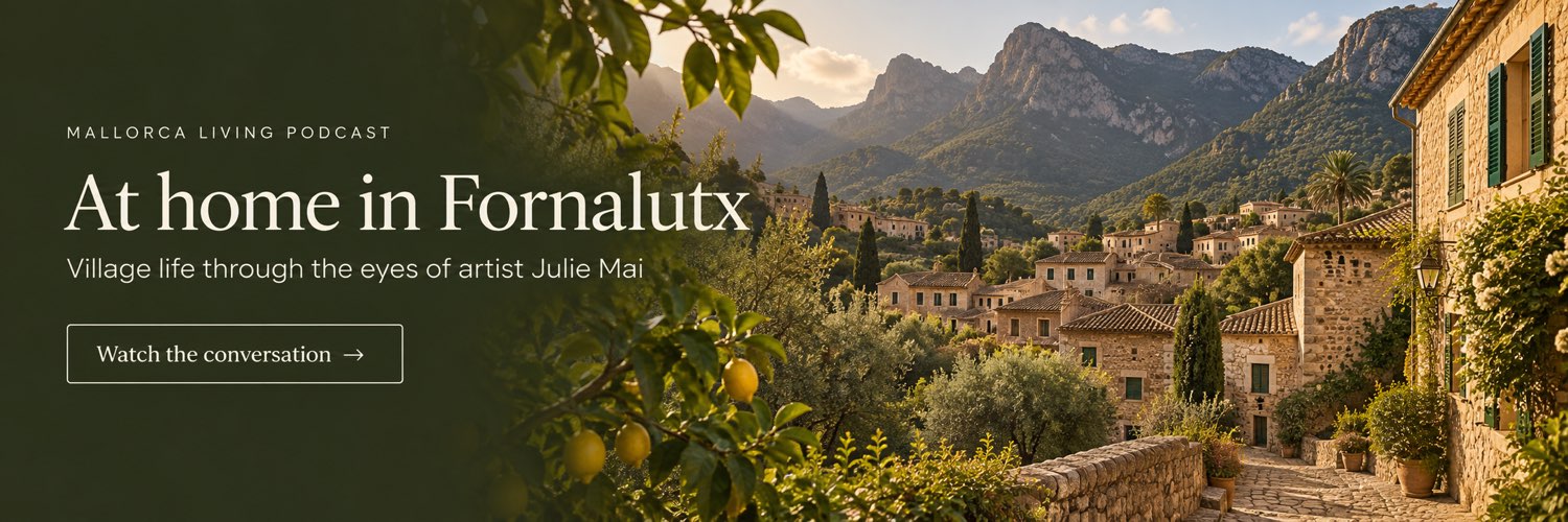 Julie Mai podcast for living in Fornalutx Julie Mai podcast for living in Fornalutx